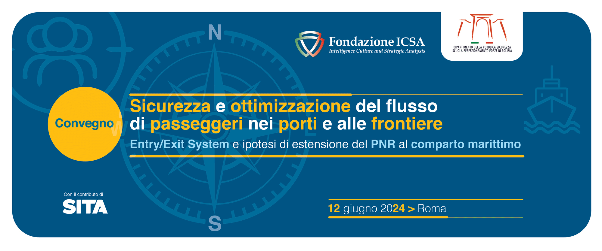 Convegno  – Sicurezza e ottimizzazione del flusso di passeggeri nei porti e alle frontiere: Entry/Exit System e ipotesi di estensione del PNR al comparto marittimo