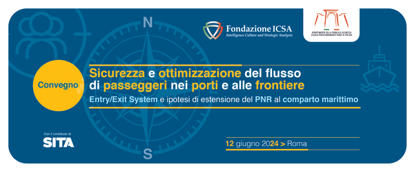 Convegno  – Sicurezza e ottimizzazione del flusso di passeggeri nei porti e alle frontiere: Entry/Exit System e ipotesi di estensione del PNR al comparto marittimo