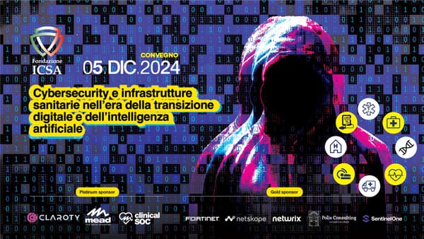 CONVEGNO – Cybersecurity e infrastrutture sanitarie nell’era della Transizione digitale e dell’Intelligenza Artificiale
