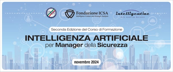 Seconda Edizione del Corso “Intelligenza Artificiale per Manager della Sicurezza” – 19 Novembre 2024